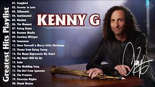 KENNY G Greatest Hits Full Album 2020 - The Very Best of KENNY G Collection