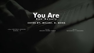 You Are - Ron Kenoly (Melanie R  Moha Cover)