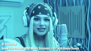 DJ Christian Ft  Snow Tha Product BZRP Music Sessions 39 Tech House Remix