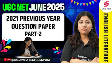 UGC NET English Literature Previous Question Papers(2021) #2 | UGC NET June 2025 English By Ayesha