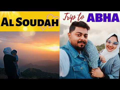 ABHA | AL SOUDAH SAUDI ARABIA TRAVEL VLOG | MUST VISIT PLACE IN SAUDI