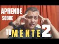 aprende sobre tu mente 2