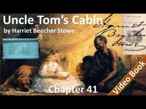 Chapter 41 - Uncle Tom's Cabin by Harriet Beecher ...