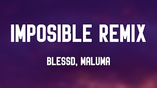Imposible Remix  Blessd Maluma s  