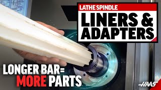 You Don't Need a Barfeeder to Feed Bars! - Haas Spindle Liner & Adapter Kits - Haas Automation Inc. screenshot 3