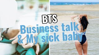 Behind The Scenes My Sick Baby