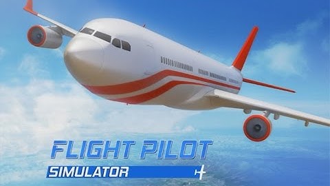 Flight Pilot Simulator 3D - Android Gameplay HD