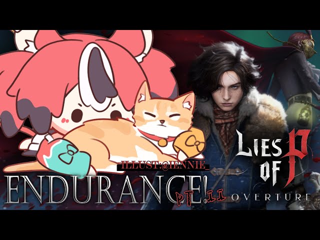 ≪Lies of P: Overture ENDURANCE≫ CAN SHE FINISH IT TODAY【SPOILER WARNING】のサムネイル