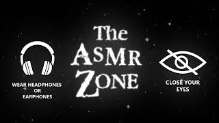 The ASMR Zone (Wear headphones, close eyes)