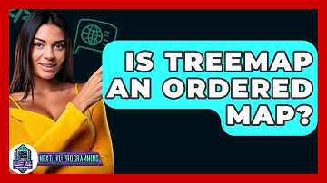 Is TreeMap An Ordered Map? - Next LVL Programming