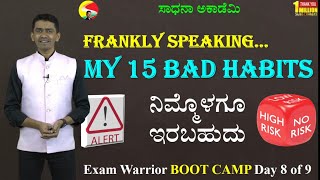 Exam Warrior Boot Camp Day 8 of 9 |  Frankly Speaking | My 15 Bad Habits | How I overcome by Them