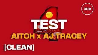 Aitch - TEST feat. AJ Tracey [CLEAN]