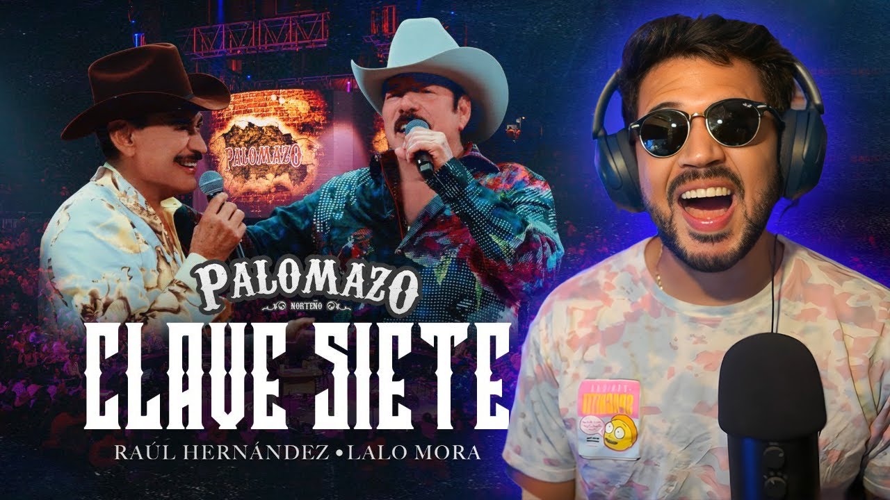REACCIÓN a Lalo Mora / Palomazo Norteño : Clave 7 ( Video Oficial )
