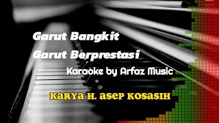 Garut Bangkit Garut Berprestasi (karaoke) - H Asep Kosasih