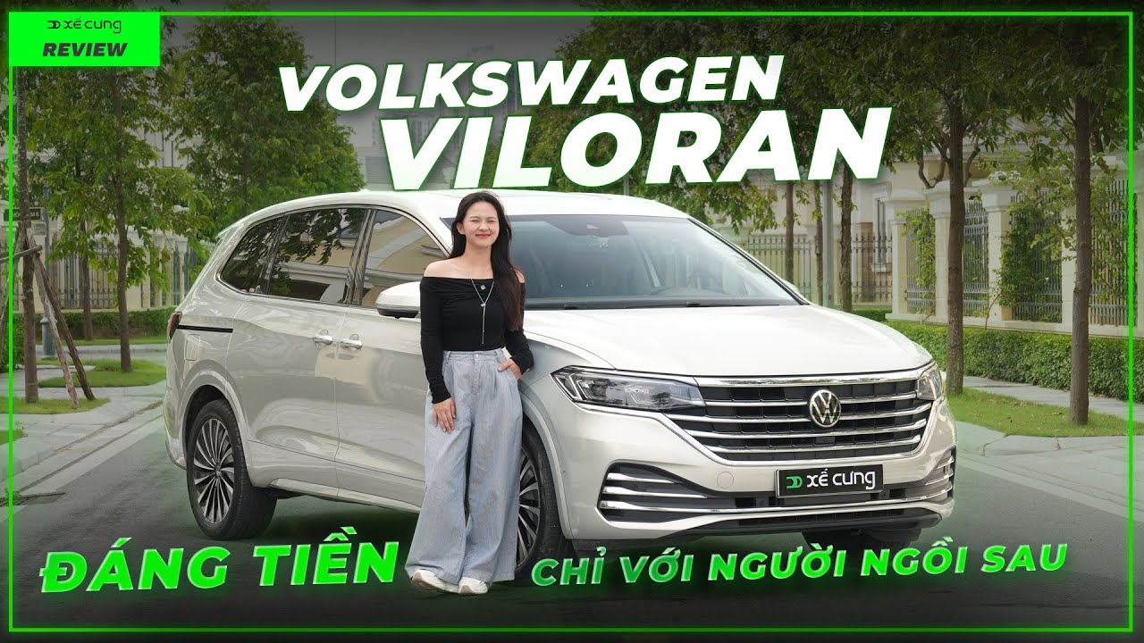 Review Volkswagen Viloran: 1 chiếc xe rất ÊM, nhưng chỉ quan tâm người ngồi sau?
