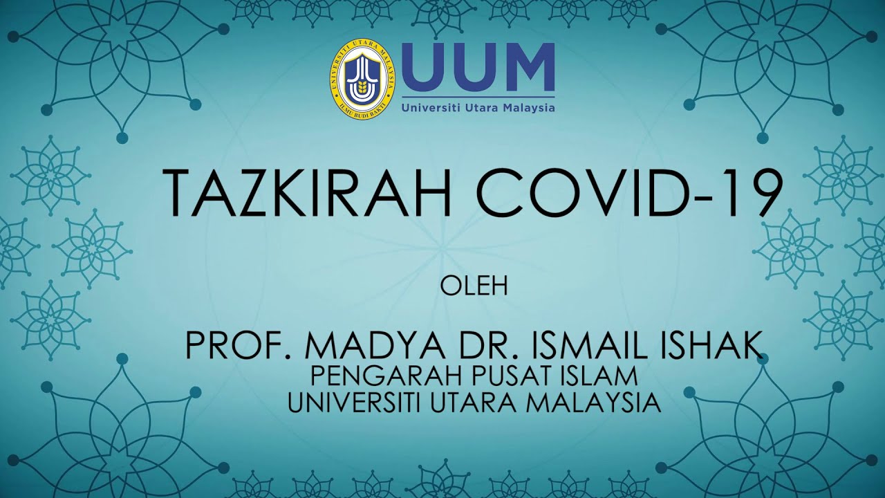 Tazkirah Covid19 Lihat Musibah Sebagai Hikmah Untuk Dekat Kepada Allah Youtube