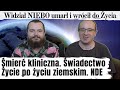 Śmierć kliniczna najlepiej udokumentowana na świecie! Świadectwo Życie po życiu ziemskim. NDE