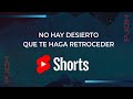 No hay desierto que te haga retroceder