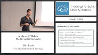 9.71 - 9-22-2015 - Idan Blank (part 3): Analyzing fMRI data: The General Linear Model