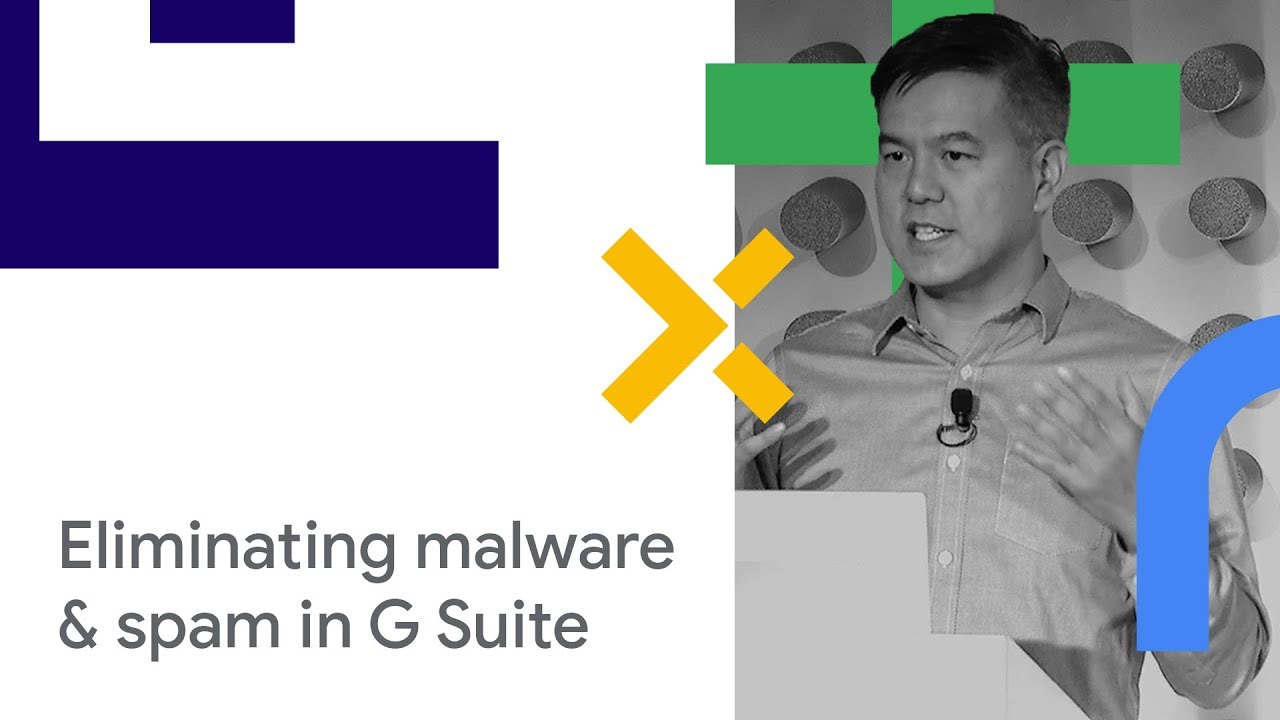 cloud next to app Advanced Protections: Eliminating Malware, Phishing, Spam in G Suite (Cloud Next '18)