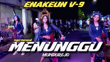 JOGET KARNAVAL DROP ENAKEUN V9 X MENUNGGU X RUTINITAS RANDONG COCOK UNTUK KOREO KARNAVAL MUNDUREJO