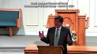 3/3/21 - Wednesday PM Bible Study - North Jackson Church of Christ