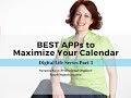 BEST APPs for Maximize Your Calendar: Digital Life Series Part 3