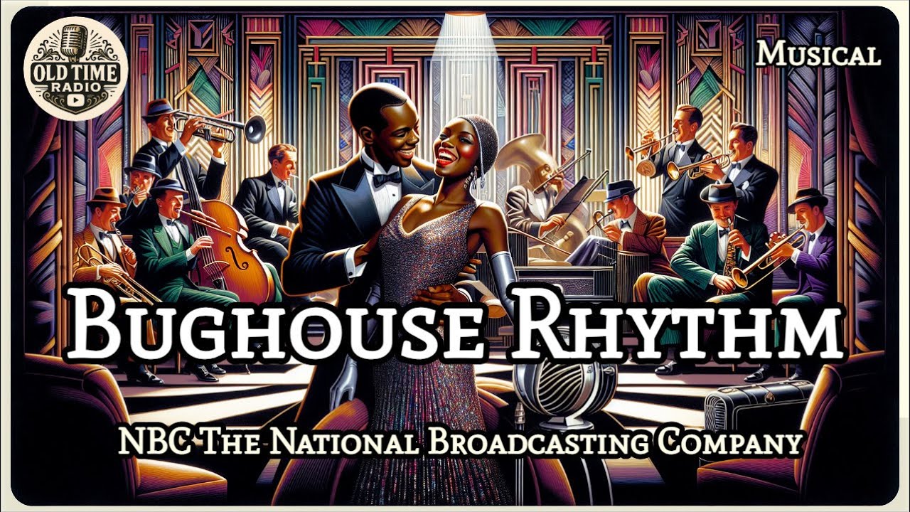 Bughouse Rhythm | NBC The National Broadcasting Company | Musical | BBC Radio Drama | Old Time Radio