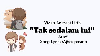 TikTok Viral!! |Arief-Tak Sedalam Ini(Lirik Animasi)