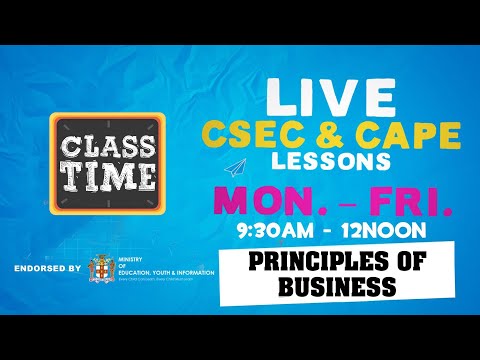 CSEC Principles of Business 9:45AM-10:25AM | Educating a Nation - October 28 2020