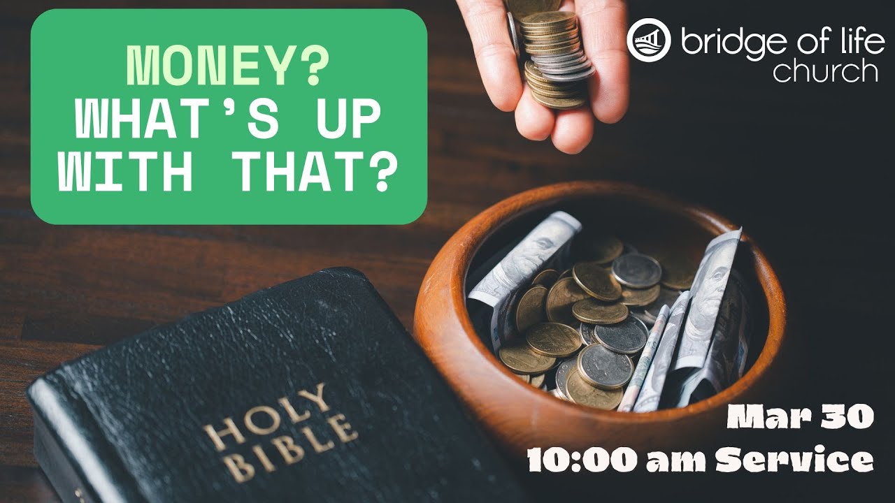 Money? What's Up With That? 10:00 am Sunday Morning Service - YouTube