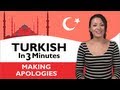Learn Turkish - Turkish in Three Minutes - Making Apologies