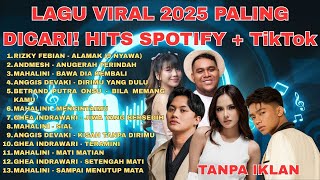 VIRAL!!! Lagu Viral 2025 Paling Dicari! Hits Spotify   TikTok | Audio Jernih HQ