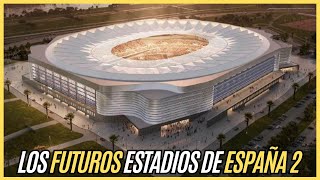 The FUTURE stadiums of SPAIN part 2