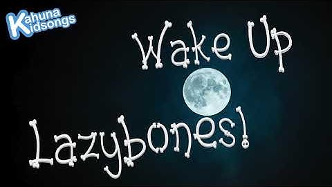 Wake Up Lazybones!