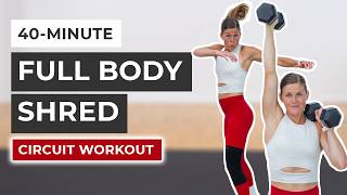 40-Minute Circuit Workout (Full Body Shred)