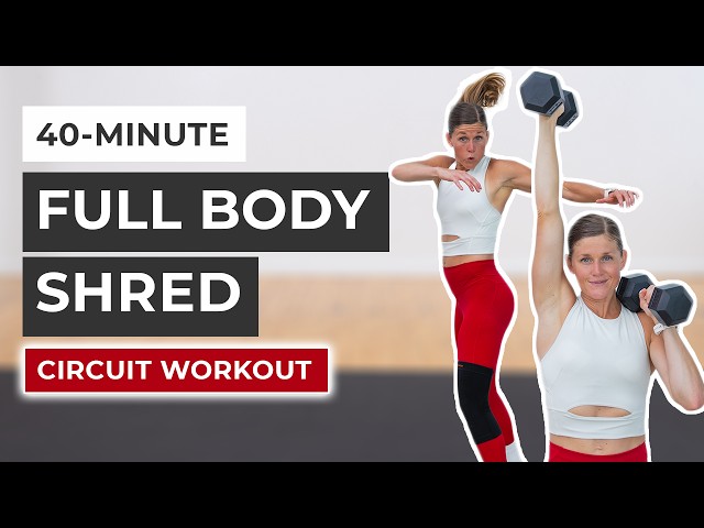 40-Minute Circuit Workout (Full Body Shred) 