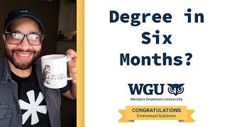 HOW TO GET YOUR DEGREE IN 6 MONTHS - My WGU Approach
