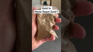 How Much Gold In Home Depot Sand ? #shorts