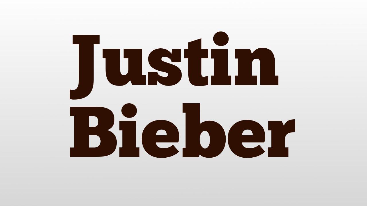Justin Bieber Meaning And Pronunciation YouTube justin-bieber-meaning-and-pronunciation-youtube