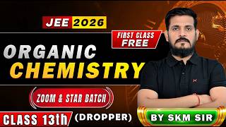 LIVE 🔴 Dropper Batch First Class FREE | Organic Chemistry with SKM Sir | Start Your Comeback 🚀