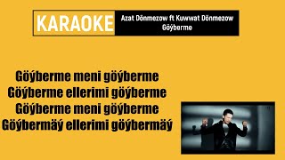 Azat Dönmezow ft Kuwwat Dönmezow - Göýberme (Karaoke Version)