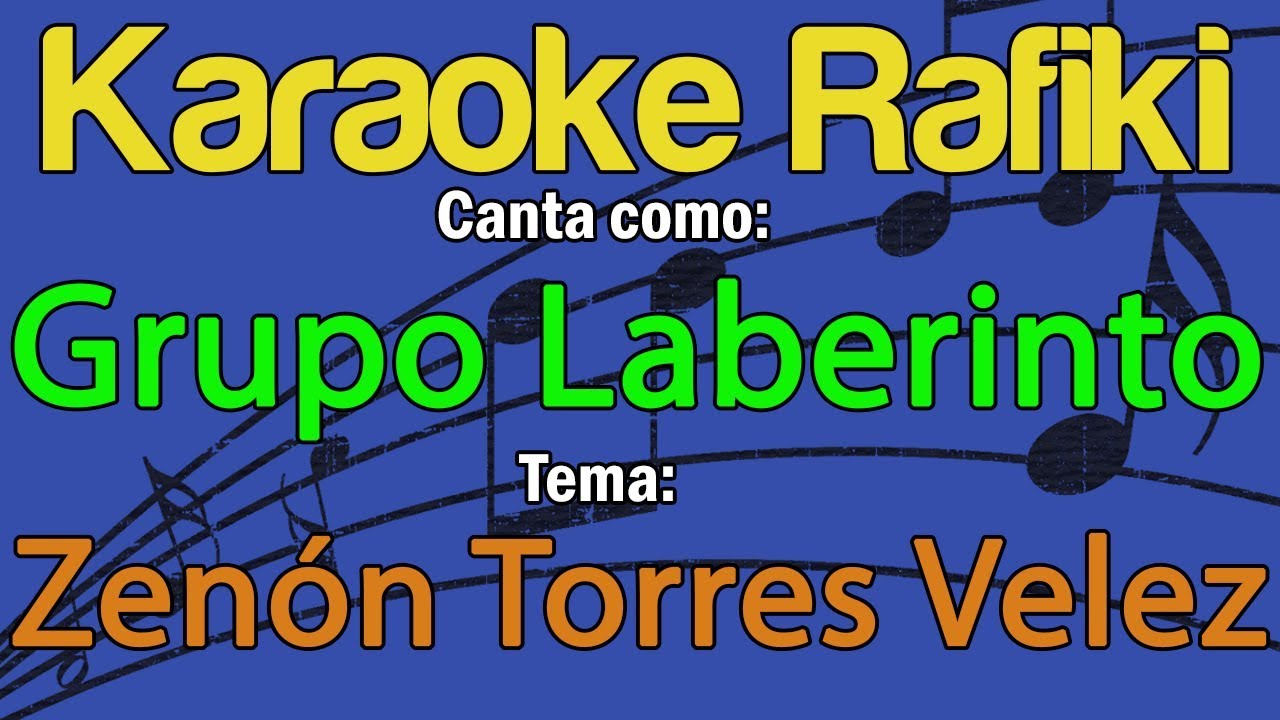 Grupo Laberinto - Zenon Torres Velez Karaoke Demo