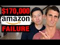 $170,000 Amazon FBA Failure Exposed