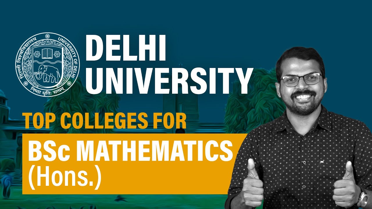 Top Colleges for BSc Mathematics(Hons.)| Delhi University |CUET UG