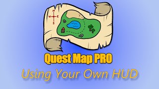 Quest Map Pro - Using your own HUD