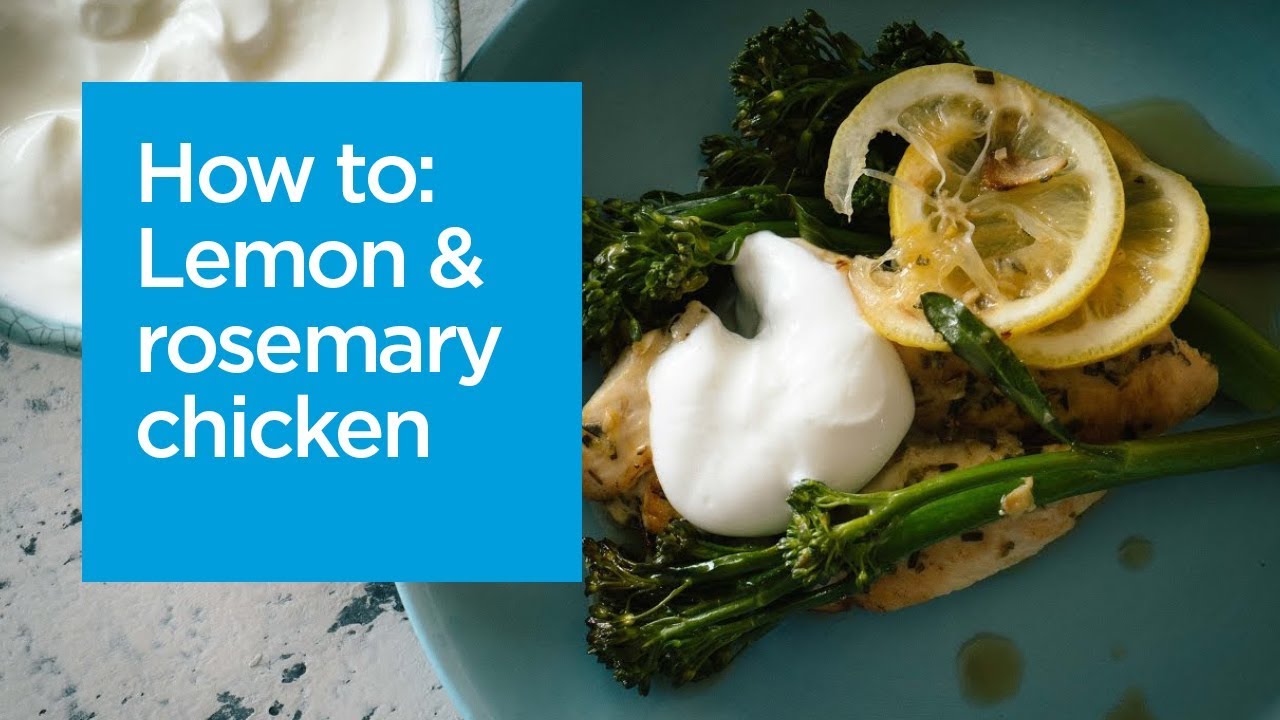 Lemon and rosemary chicken with baked broccolini YouTube