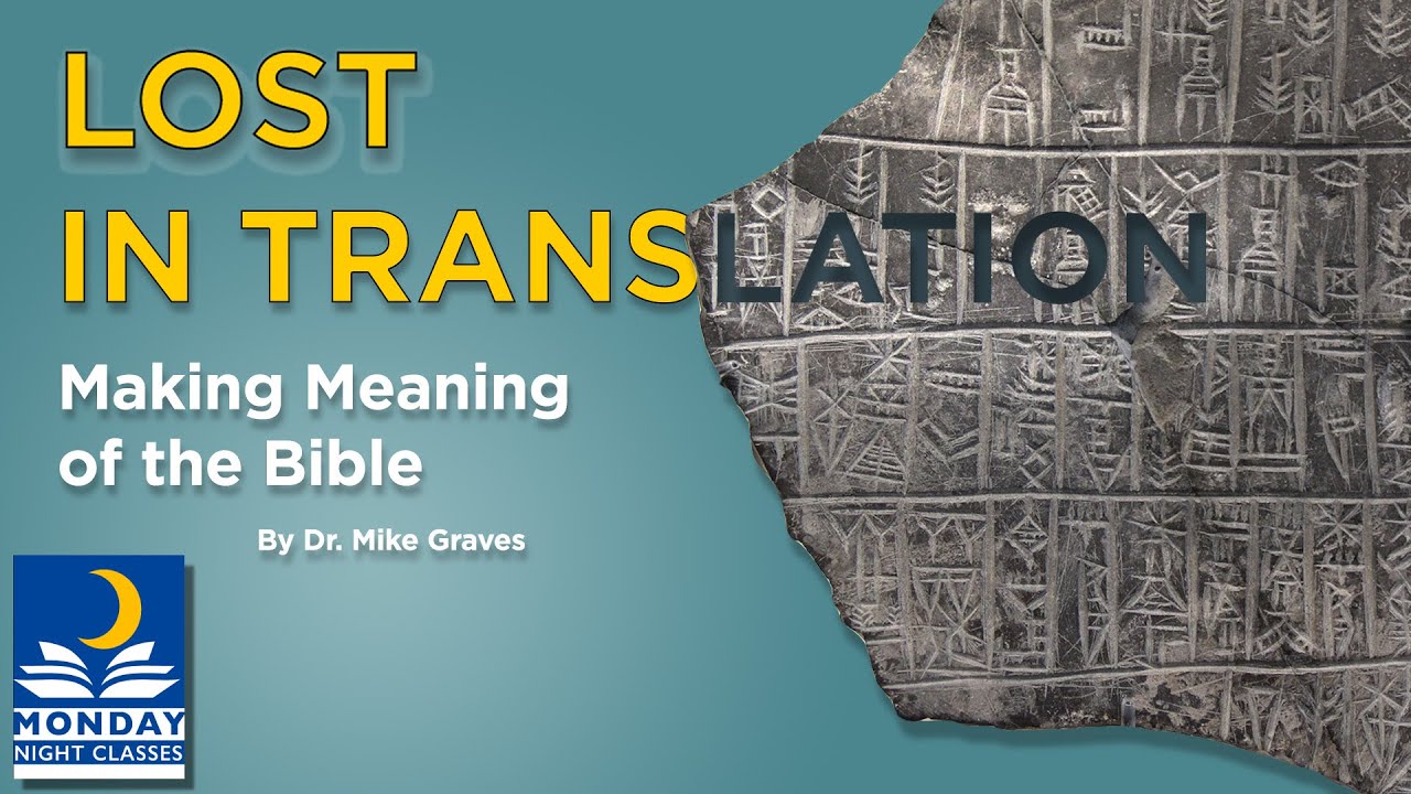 Lost in Translation: Making Meaning of the Bible (Part 2)