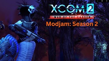 Xcom 2 LWoTC Modjam - Season 2 w/ Jet Sun part 107: The Last Retaliation