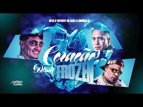 CORAÇÃO DESSA FROZEN - MC Lele JP, MC Ryan SP, MC Jacaré (DJ GORDINHO DA VF)